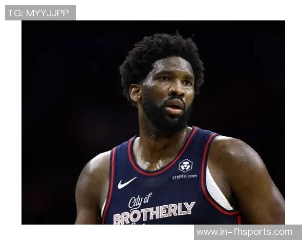 恩比德状态成疑76人客战魔术能否继续保持场均23分表现